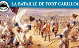 Vidéo : Fort Carillon, l’es­poir de la Nouvelle-France