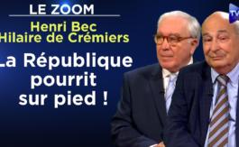 Vidéo : « La République pourrit sur pied ! » – Le Zoom – Henri Bec (AF) et Hilaire de Crémiers – TVL