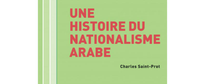 Une Histoire du Nationalisme Arabe