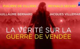 Grand Angle exclusif : Enfin, la vérité sur la guerre de Vendée ! (avec Philippe de Villiers, Reynald Secher…)