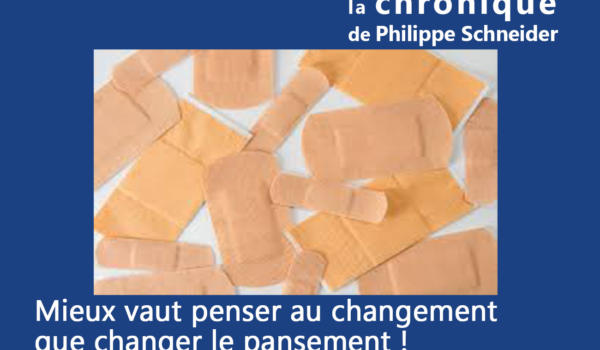 10.12.25-Mieux vaut penser au changement que changer le pansement
